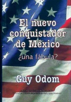 Hardcover El Nuevo Conquistador de Mexico: Una Fabula? [Spanish] Book