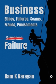 Paperback Business - Ethics, Failures, Scams, Frauds, Punishments Book