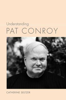 Hardcover Understanding Pat Conroy Book