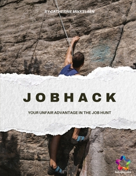 Paperback JobHack: Your Unfair Advantage in the Job Hunt Book
