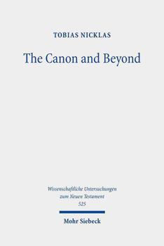 Hardcover The Canon and Beyond: Collected Essays on the History and Hermeneutics of Biblical and Parabiblical Traditions Book