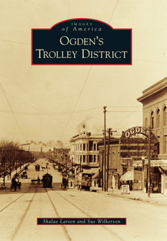 Ogden's Trolley District - Book  of the Images of America: Utah
