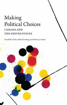 Paperback Making Political Choices: Canada and the United States Book