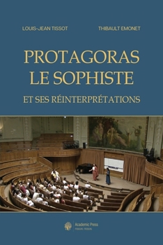 Paperback Protagoras le sophiste et ses réinterprétations [French] Book