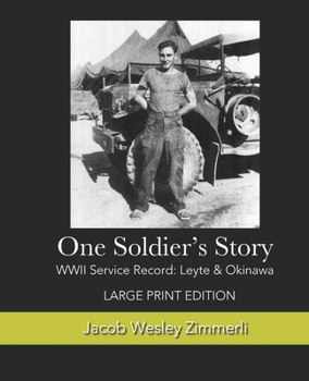 One Soldier's Story: WWII Service Record: Leyte & Okinawa