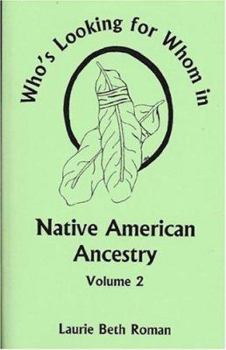 Paperback Who's Looking for Whom in Native American Ancestry, Volume 2 Book