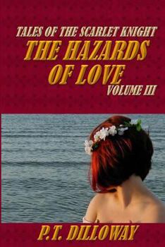 Paperback The Hazards of Love (Tales of the Scarlet Knight #3) Book