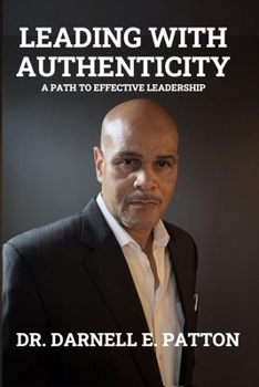 Paperback Leading with Authenticity: A Path to Effective Leadership Book