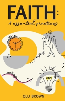 Paperback Faith: 4 Essential Practices Book