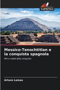 Paperback Messico-Tenochtitlan e la conquista spagnola [Italian] Book