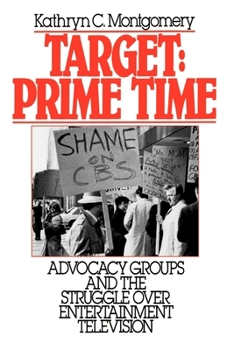 Paperback Target: Prime Time: Advocacy Groups and the Struggle Over Entertainment Television Book