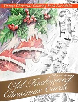 Paperback Nostalgic old Fashioned Christmas Cards: Greyscale Christmas coloring books for adults relaxation Book