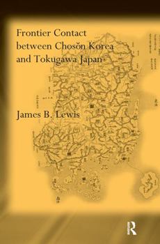 Paperback Frontier Contact Between Choson Korea and Tokugawa Japan Book