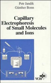 Hardcover Capillary Electrophoresis of Small Molecules and Ions Book