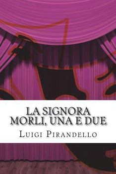Paperback La signora Morli, una e due: Commedia in tre atti [Italian] Book