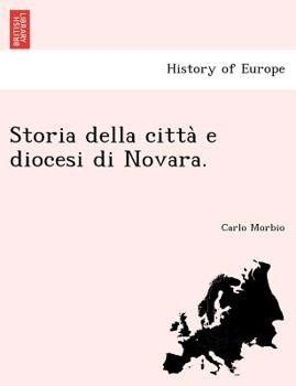 Paperback Storia Della Citta E Diocesi Di Novara. [Italian] Book