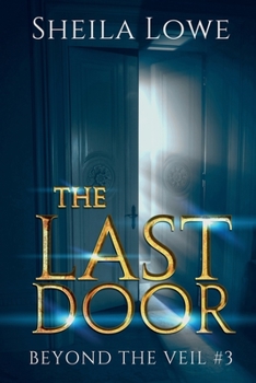 The Last Door: Beyond The Veil #3 - Book  of the Beyond the Veil