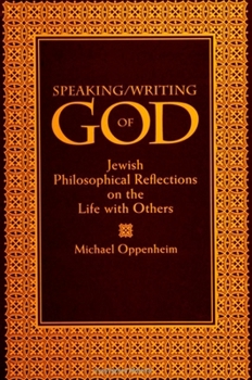 Paperback Speaking/Writing of God: Jewish Philosophical Reflections on the Life with Others Book