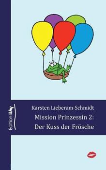 Paperback Mission Prinzessin 2: Der Kuss der Frösche [German] Book