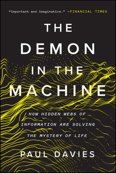 Hardcover The Demon in the Machine: How Hidden Webs of Information Are Solving the Mystery of Life Book