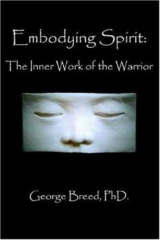 Paperback Embodying Spirit: The Inner Work of the Warrior Book