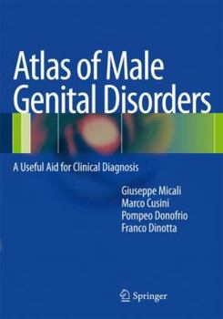 Hardcover Atlas of Male Genital Disorders: A Useful Aid for Clinical Diagnosis Book