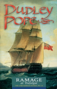 Ramage at Trafalgar - Book #16 of the Lord Ramage