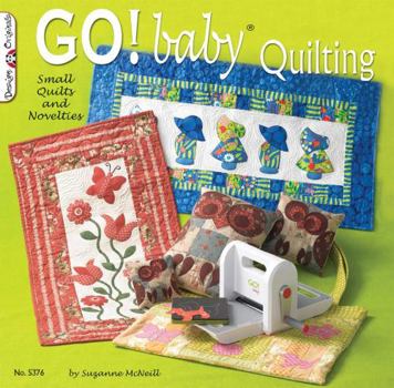 Paperback Go! Baby Quilting: Small Quilts and Novelties Book