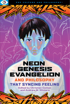 Paperback Neon Genesis Evangelion and Philosophy: That Syncing Feeling: That Syncing Feeling Book