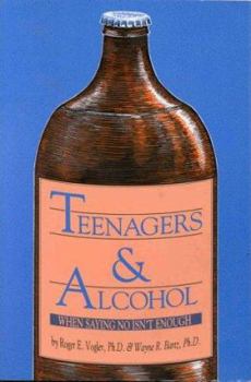 Paperback Teenagers and Alcohol: When Saying No Isn't Enough Book