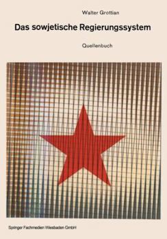 Paperback Das Sowjetische Regierungssystem: Die Grundlagen Der Macht Der Kommunistischen Parteiführung. Quellenbuch [German] Book