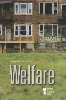 Welfare: Opposing Viewpoints - Book  of the Opposing Viewpoints Series