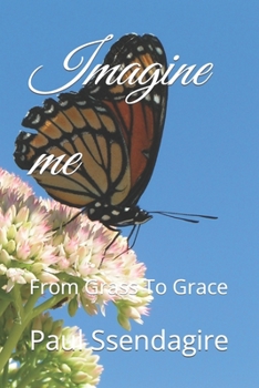 Paperback Imagine me: From Grass To Grace Book