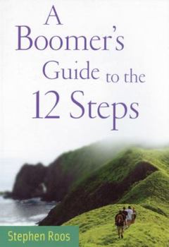 Paperback A Boomer's Guide to the 12 Steps Book