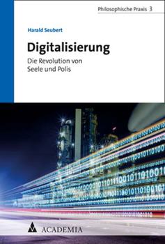 Paperback Digitalisierung: Die Revolution Von Seele Und Polis [German] Book