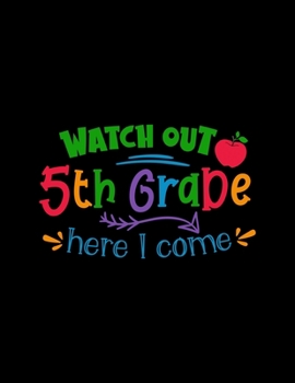 Watch Out 5th Grade Here I Come: Daily Homework Tracking Notebook, Write and Check Off Assignments Elementary and Middle School