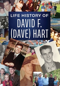 Hardcover Life history of David F. (Dave) Hart Book