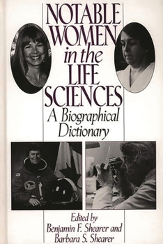Hardcover Notable Women in the Life Sciences: A Biographical Dictionary Book