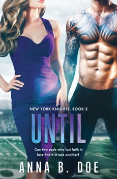 Until - Book #2 of the New York Knights