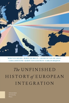 Paperback The Unfinished History of European Integration: Second, Revised Edition Book