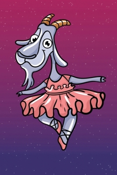 Paperback Cute Ballerina Goat: 6x9 Ruled Notebook, Journal, Daily Diary, Organizer, Planner Book