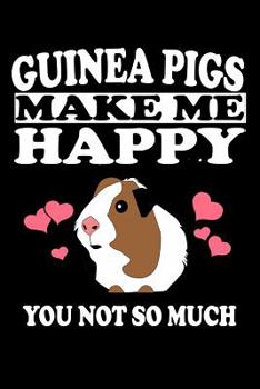 Paperback Guinea Pigs Make Me Happy You Not So Much: Animal Nature Collection Book