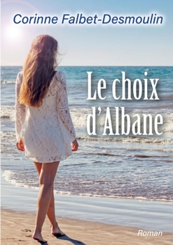Paperback Le choix d'Albane [French] Book