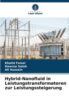 Hybrid-Nanofluid in Leistungstransformatoren zur Leistungssteigerung (German Edition)
