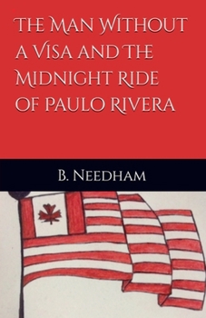 The Man Without a Visa and The Midnight Ride of Paulo Rivera