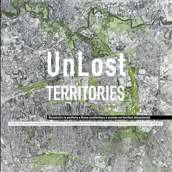 Paperback UnLost Territories ricostruire la periferia a Roma architettura e società nei territori abbandonati [Italian] Book