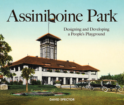 Paperback Assiniboine Park: Designing and Developing a People's Playground Book