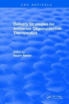 Hardcover Delivery Strategies for Antisense Oligonucleotide Therapeutics Book