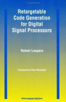 Hardcover Retargetable Code Generation for Digital Signal Processors Book