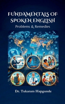 Fundamentals of Spoken English: Problems and Remedies
